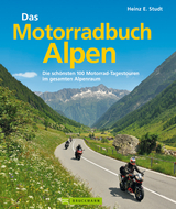 Das Motorradbuch Alpen - Heinz E. Studt