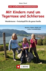 Mit Kindern rund um Tegernsee und Schliersee - Robert Theml