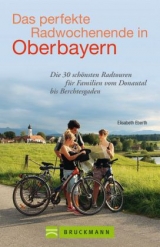 Das perfekte Radwochenende in Oberbayern - Elisabeth Eberth