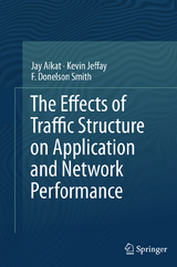 The Effects of Traffic Structure on Application and Network Performance - Jay Aikat, Kevin Jeffay, F. Donelson Smith