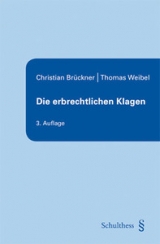 Die erbrechtlichen Klagen - Brückner, Christian; Weibel, Thomas