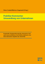 Praktiker-Kommentar Umwandlung von Unternehmen - Veit Meier, Melanie Jehl-Magnus, Frauke Reifarth, Sebastian Schmidt, Markus Stefaner, Tatjana Till, Sebastian Gehrmann, Thomas Rupp, Stéphane Thomas, Dennis Naumann, Friederike Jüngling, Valérie Fluck, Michael Wild, Daniela Angelini, Pascal Heßeling, Stefan Galla, Daniel Jürgensen, Melanie Nölle, Frank Steevensz