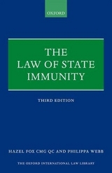 The Law of State Immunity - Fox, QC, Hazel; Webb, Philippa