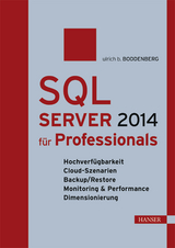 SQL Server 2014 für Professionals - Ulrich B. Boddenberg