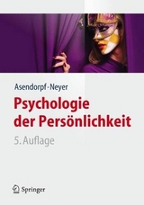 Psychologie der Persönlichkeit - Asendorpf, Jens B.; Neyer, Franz J.