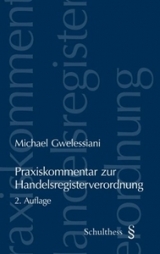 Praxiskommentar zur Handelsregisterverordnung - Michael Gwelessiani