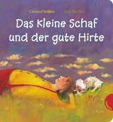 Das kleine Schaf und der gute Hirte - Christof Stählin