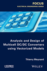 Analysis and Design of Multicell DC/DC Converters Using Vectorized Models - Thierry Meynard