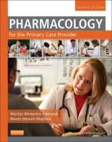 Pharmacology for the Primary Care Provider - Edmunds, Marilyn Winterton; Mayhew, Maren Stewart