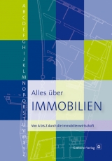 Alles über Immobilien - Erwin Sailer, Henning J. Grabener, Ulf Matzen