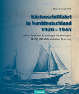 Küstenschifffahrt in Norddeutschland 1926–1945 - Britta Nicolai-Kolb