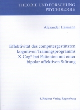 Effektivität des computergestützten kognitiven Trainingsprogramms X-Cog bei Patienten mit einer bipolar affektiven Störung - Alexander Hasmann