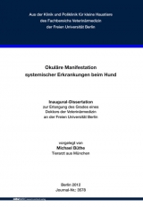 Okuläre Manifestation systemischer Erkrankungen beim Hund - Michael Büthe