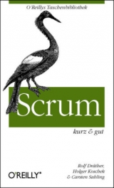 Scrum - kurz & gut - Rolf Dräther, Holger Koschek, Carsten Sahling