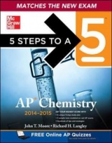 5 Steps to a 5 AP Chemistry, 2014-2015 Edition - Langley, Richard H.; Moore, John T.