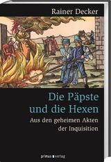 Die Päpste und die Hexen - Rainer Decker