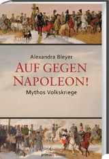 Auf gegen Napoleon! - Alexandra Bleyer