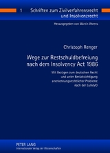 Wege zur Restschuldbefreiung nach dem Insolvency Act 1986 - Christoph Renger