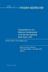 Cultural Memory and Historical Consciousness in the German-Speaking World Since 1500 - 