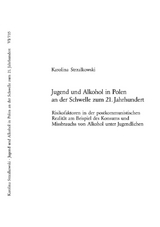 Jugend und Alkohol in Polen an der Schwelle zum 21. Jahrhundert - Karolina Strzalkowski