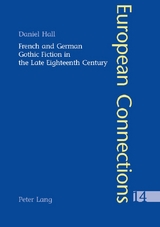 French and German Gothic Fiction in the Late Eighteenth Century - Daniel Hall