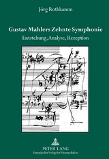 Gustav Mahlers Zehnte Symphonie - Jörg Rothkamm