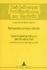 Grammatikhandbuch des Kroatischen unter Einschluss des Serbischen - Barbara Kunzmann-Müller