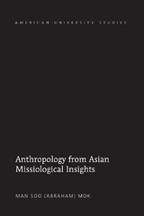 Anthropology from Asian Missiological Insights - Man Soo Mok