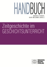 Handbuch Zeitgeschichte im Geschichtsunterricht - 