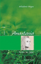 Anastasia / Anastasia - Tochter der Taiga - Megre, Wladimir