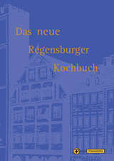 Das neue Regensburger Kochbuch - Jutta Ullrich