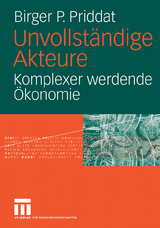 Unvollständige Akteure - Birger P. Priddat
