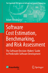 Software Cost Estimation, Benchmarking, and Risk Assessment - Adam Trendowicz