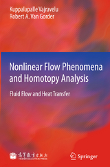 Nonlinear Flow Phenomena and Homotopy Analysis - Kuppalapalle Vajravelu, Robert A. Van Gorder