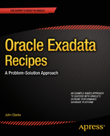 Oracle Exadata Recipes - John Clarke