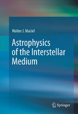 Astrophysics of the Interstellar Medium - Walter J. Maciel