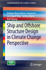 Ship and Offshore Structure Design in Climate Change Perspective - Elzbieta Maria Bitner-Gregersen, Lars Ingolf Eide, Torfinn Hørte, Rolf Skjong