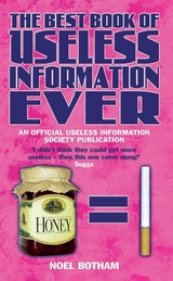 The Best Book of Useless Information Ever - Noel Botham