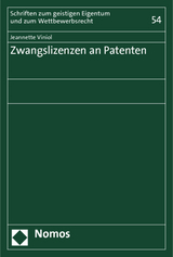 Zwangslizenzen an Patenten - Jeannette Viniol