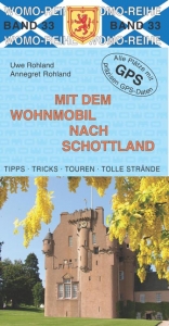 Mit dem Wohnmobil nach Schottland - Rohland, Uwe; Rohland, Annegret