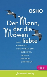 Der Mann, der die Möwen liebte -  Osho