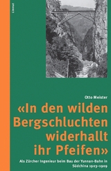 "In den wilden Bergschluchten widerhallt ihr Pfeifen" - Otto Meister