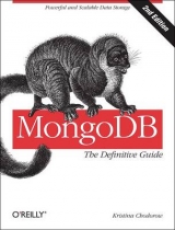 MongoDB: The Definitive Guide - Chodorow, Kristina