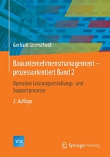 Bauunternehmensmanagement-prozessorientiert Band 2 - Gerhard Girmscheid