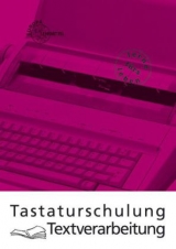 Tastaturschulung Textverarbeitung - Huck, Ulrike; Nickolaus, Gerhard