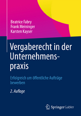 Vergaberecht in der Unternehmenspraxis - Beatrice Fabry, Frank Meininger, Karsten Kayser