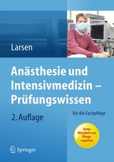 Anästhesie und Intensivmedizin  Prüfungswissen - Larsen, Reinhard