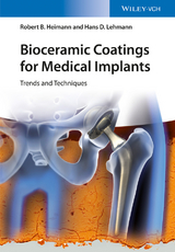 Bioceramic Coatings for Medical Implants - Robert B. Heimann, Hans D. Lehmann