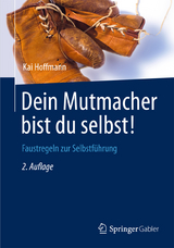 Dein Mutmacher bist du selbst! - Hoffmann, Kai