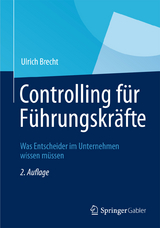 Controlling für Führungskräfte - Brecht, Ulrich